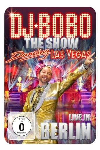DJ BoBo ‎– Dancing Las Vegas - The Show - Live In Berlin